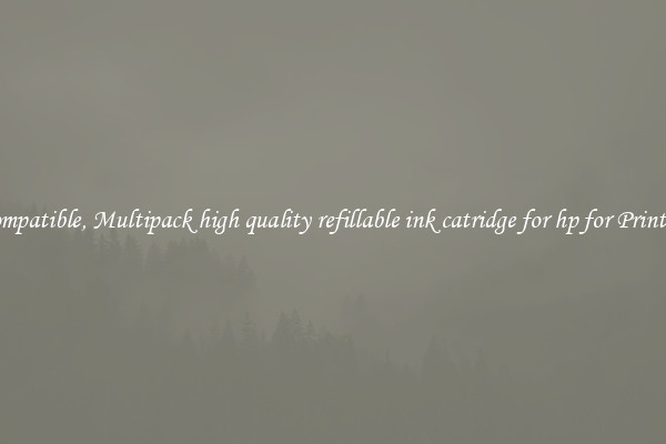 Compatible, Multipack high quality refillable ink catridge for hp for Printers
