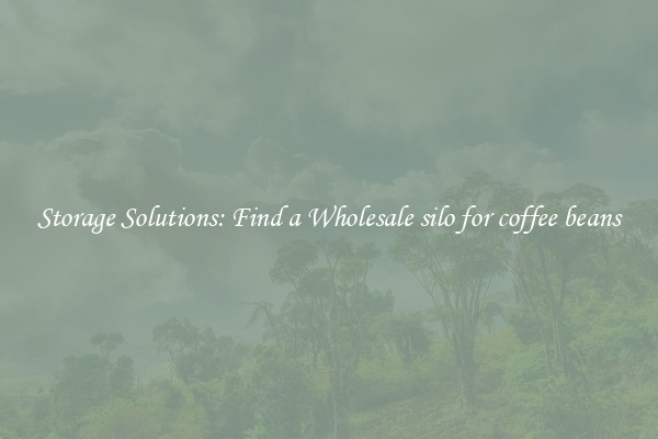 Storage Solutions: Find a Wholesale silo for coffee beans