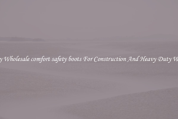 Buy Wholesale comfort safety boots For Construction And Heavy Duty Work