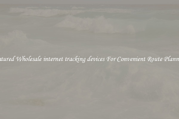 Featured Wholesale internet tracking devices For Convenient Route Planning 