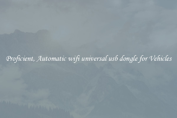 Proficient, Automatic wifi universal usb dongle for Vehicles