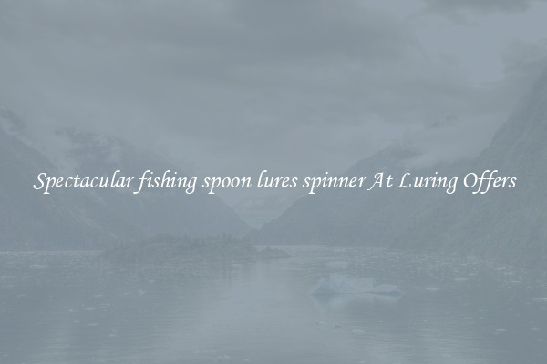 Spectacular fishing spoon lures spinner At Luring Offers