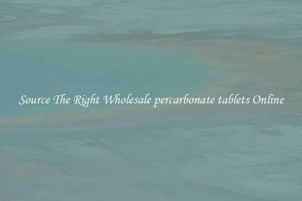 Source The Right Wholesale percarbonate tablets Online