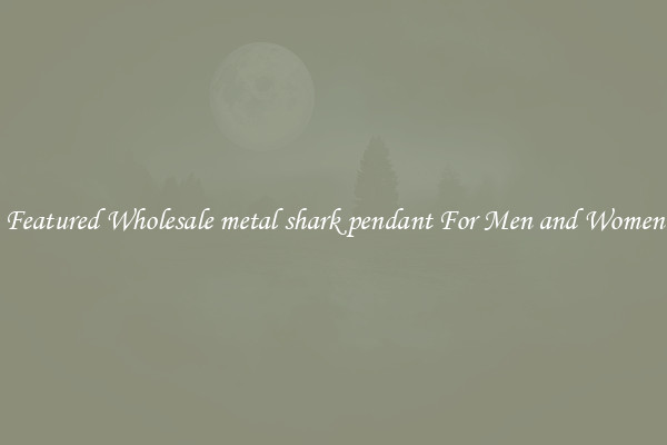 Featured Wholesale metal shark pendant For Men and Women