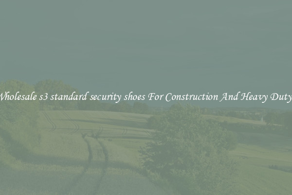 Buy Wholesale s3 standard security shoes For Construction And Heavy Duty Work