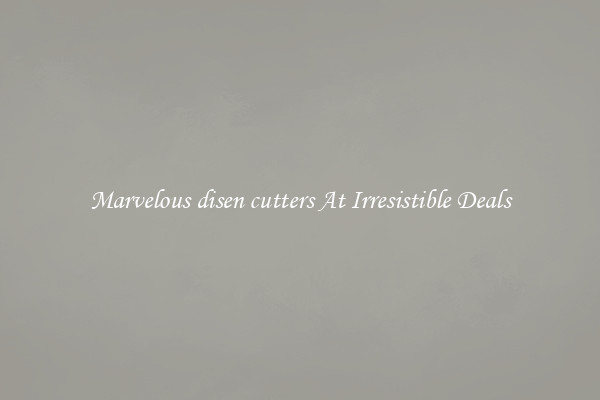 Marvelous disen cutters At Irresistible Deals