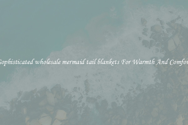 Sophisticated wholesale mermaid tail blankets For Warmth And Comfort