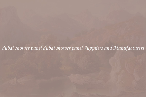 dubai shower panel dubai shower panel Suppliers and Manufacturers