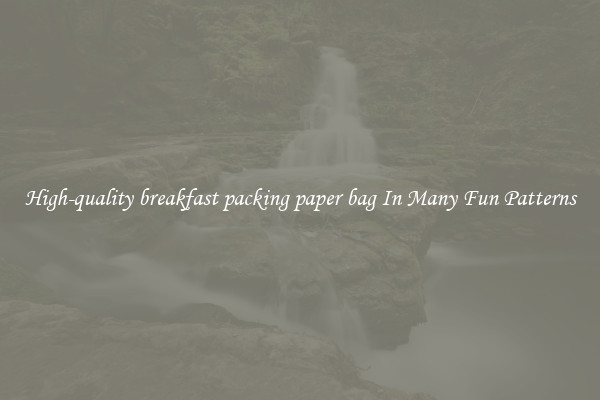 High-quality breakfast packing paper bag In Many Fun Patterns