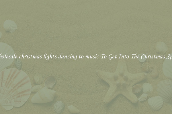 Wholesale christmas lights dancing to music To Get Into The Christmas Spirit