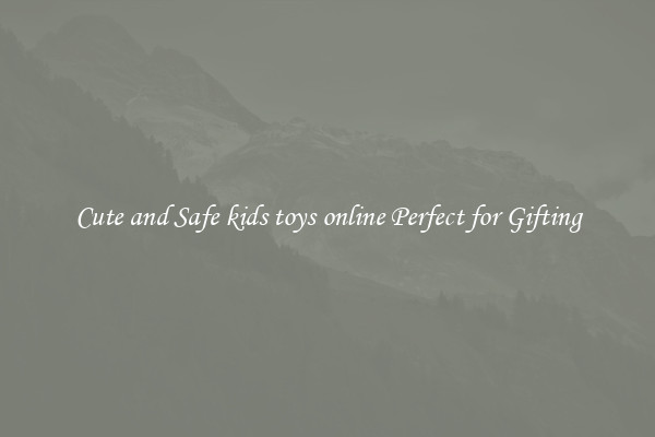 Cute and Safe kids toys online Perfect for Gifting