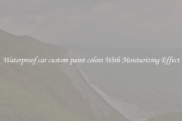 Waterproof car custom paint colors With Moisturizing Effect